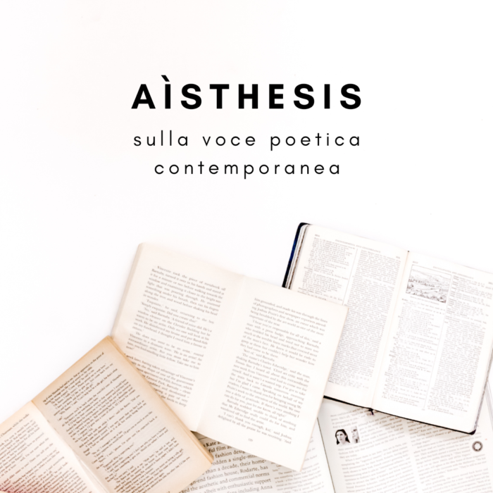 Aìsthesis: Sentire, esiste soltanto il sentire – la voce poetica nasce dalle viscere del poeta | L’Altrove