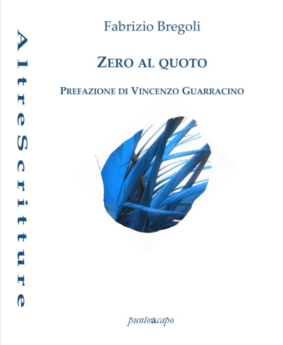 Estratto da “Zero al quoto” di Fabrizio Bregoli | L’Altrove
