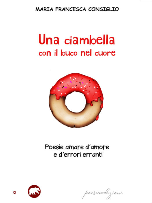 Estratto da “Una ciambella con il buco nel cuore” di Maria Francesca Consiglio | L’Altrove