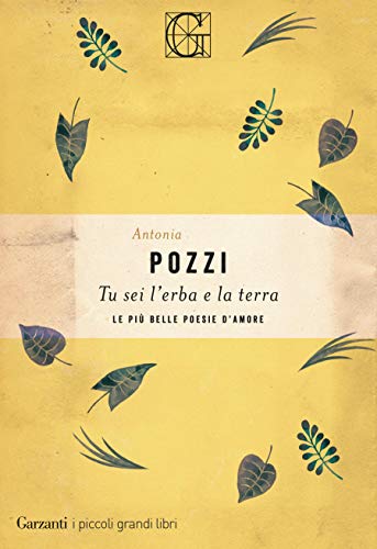 Recensione: “Tu sei l’erba e la terra” di Antonia Pozzi | L’Altrove