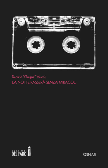 Recensione: “La notte passerà senza miracoli” di Daniele Vaienti | L’Altrove