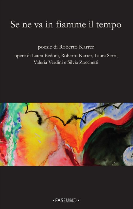Estratto da “Se ne va in fiamme il tempo” di Roberto Karrer | L’Altrove