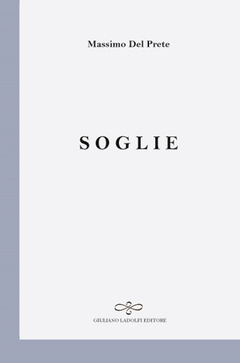 Su “Soglie” di Massimo Del Prete | L’Altrove