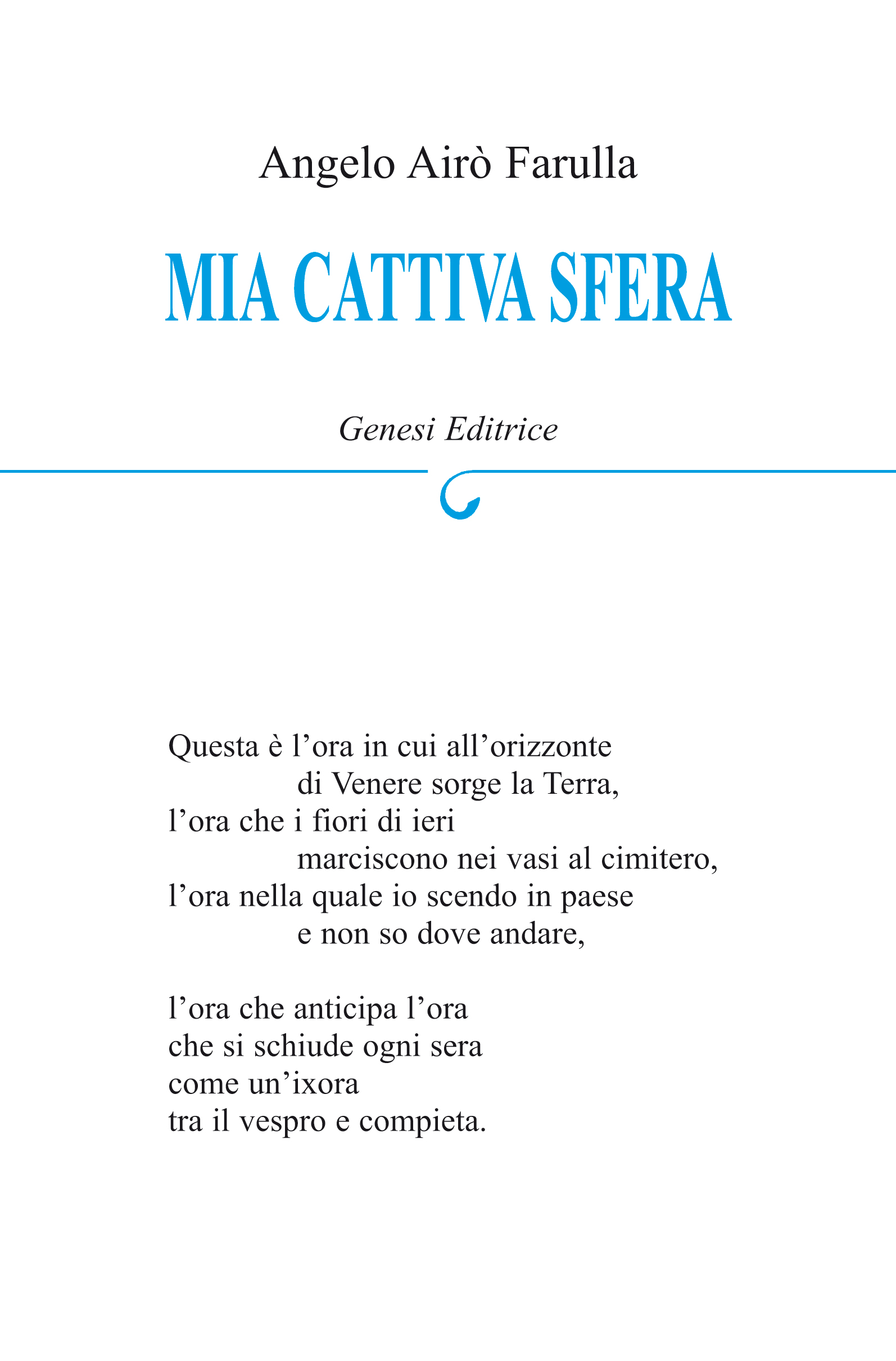 Estratto da “Mia cattiva sfera” di Angelo Airò Farulla | L’Altrove