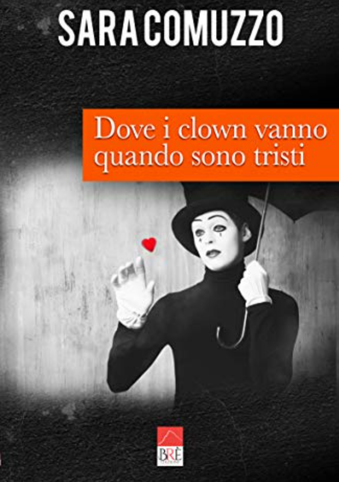 Estratto da “Dove i clown vanno quando sono tristi” di Sara Comuzzo | L’Altrove