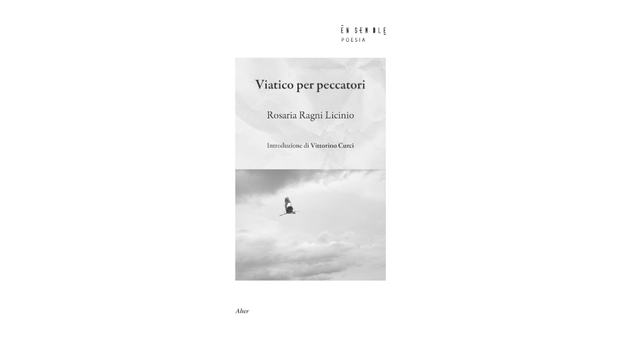 Estratto da “Viatico per peccatori” di Rosaria Ragni Licinio | L’Altrove