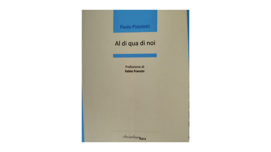 Recensione: “Al di qua di noi” di Paolo Pistoletti | L’Altrove
