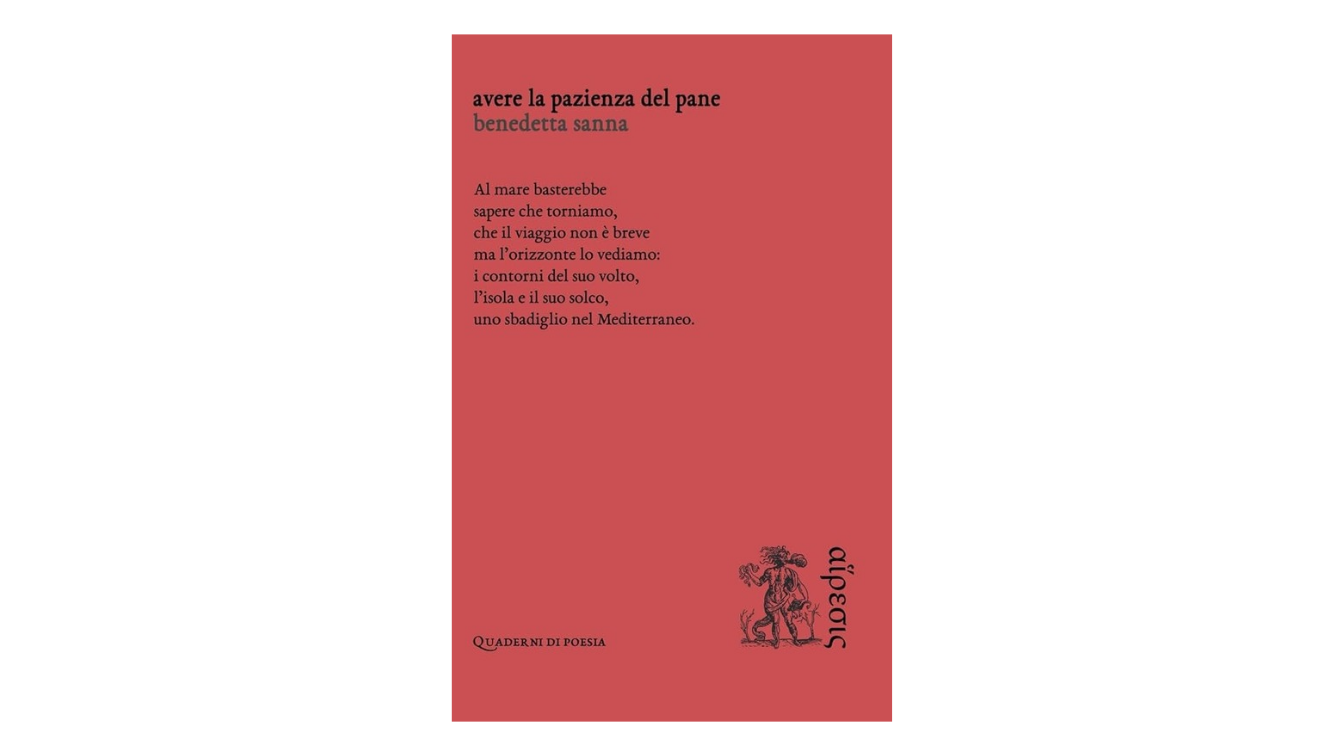 Recensione: “Avere la pazienza del pane” di Benedetta Sanna | L’Altrove