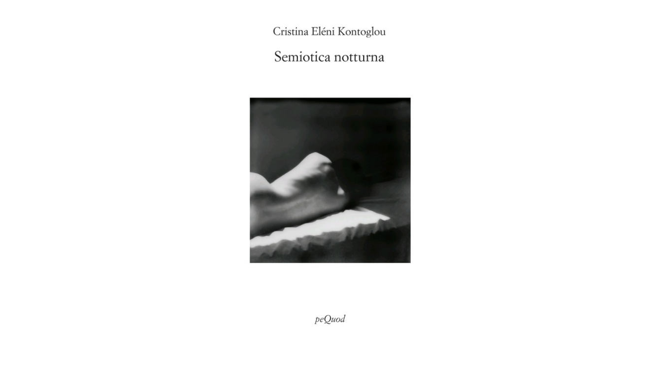 Estratto da “Semiotica notturna” di Cristina Eléni Kontoglou | L’Altrove