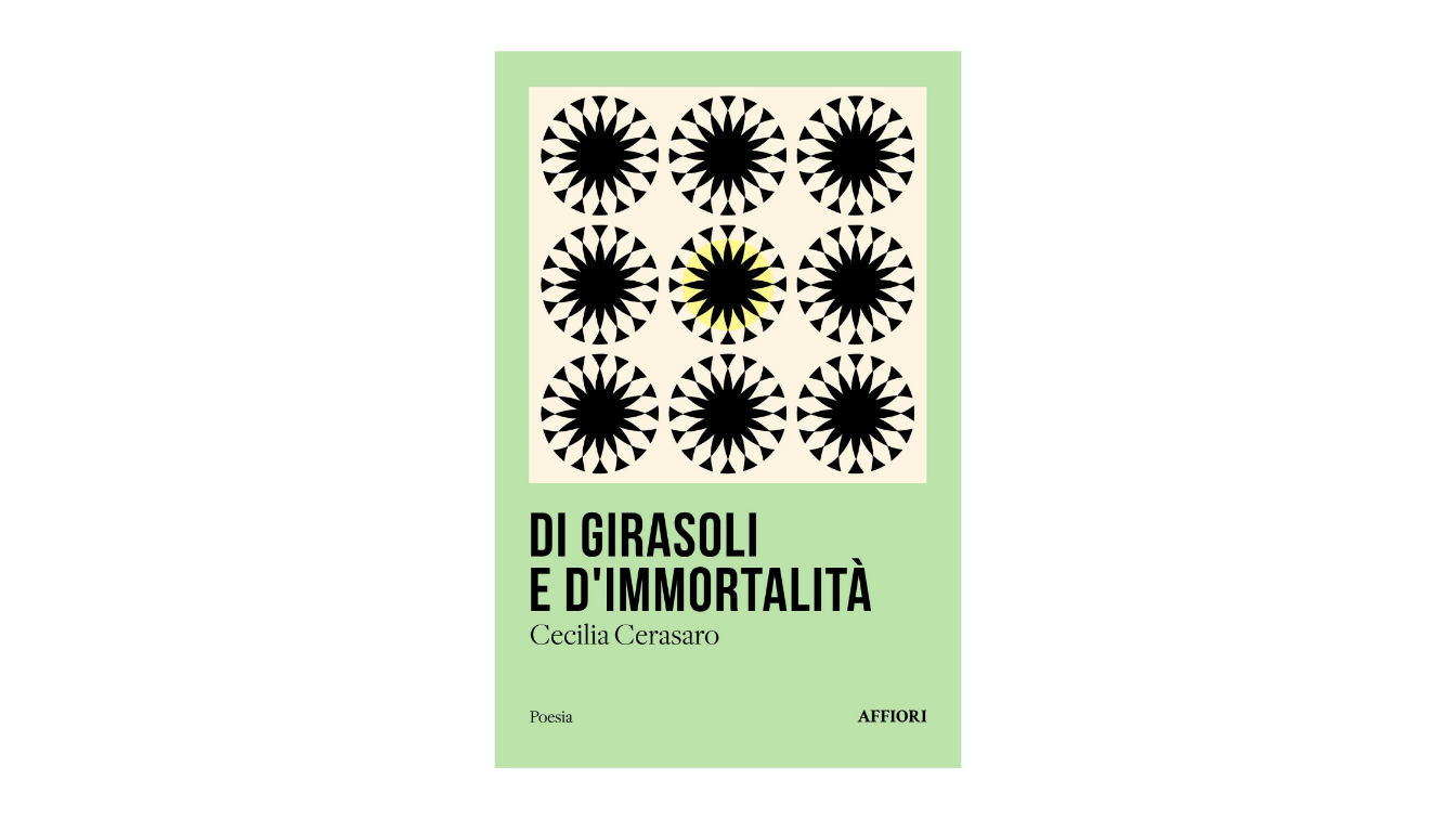 Recensione: “Di girasoli e d’immortalità” di Cecilia Cerasaro | L’Altrove